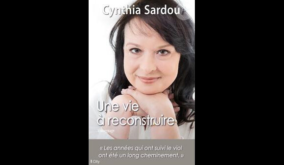 "Une vie à reconstruire" de Cynthia Sardou (Ed. City) - 2014