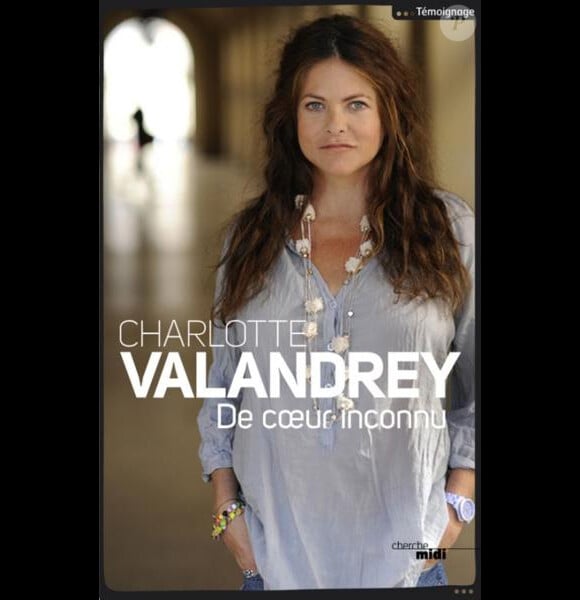 Le livre de Charlotte Valandrey, De coeur inconnu
