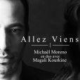  Michael Moreno et Magali Kourkine - Allez viens - octobre 2014. 