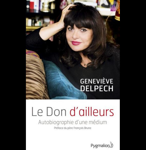 Le don d'ailleurs, autobiographie d'un médium de Geneviève Delpech