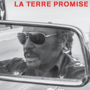 "La terre promise", de Johnny Hallyday et Philippe Manoeuvre, éditions Fayard, le 12 novembre 2015.