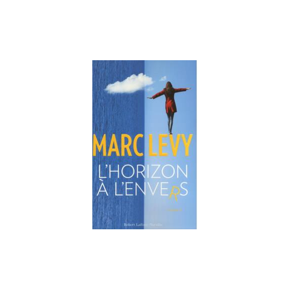 Marc Lévy publie son nouveau roman l'Horizon à l'envers, aux éditions Robert Laffont. Le 11 février 2016.