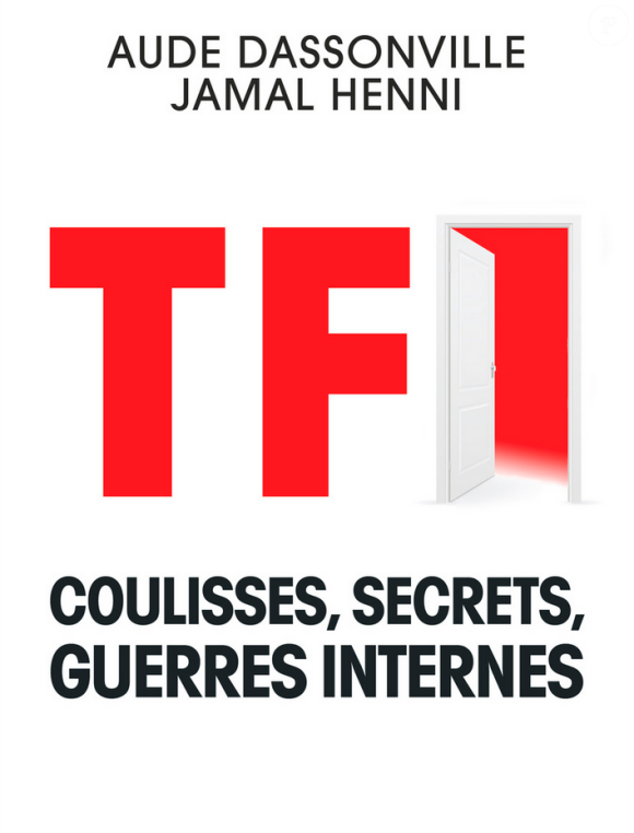 Le livre TF1 - Coulisses, secrets, guerres internes.