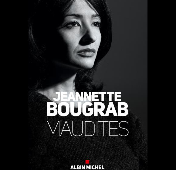 Livre de Jeannette Bougrab, Maudite (Ed Albin Michel).