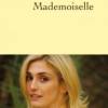 "Mademoiselle" de Pauline Delassus paru le 11 mai 2016 aux éditions Grasset.
