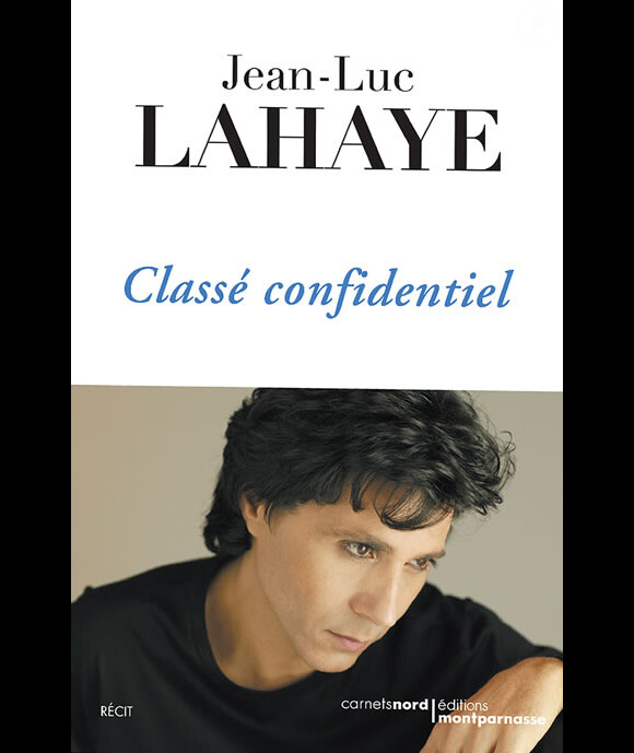 Couverture de l'autobiographie de Jean-Luc Lahaye, "Classé Confidentiel" (éditions Carnets Nord), prévu pour le 21 mai 2016