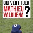Couverture du livre "Qui veut tuer Mathieu Valbuena ?" de Guy Carlier, paru le 12 mai 2016