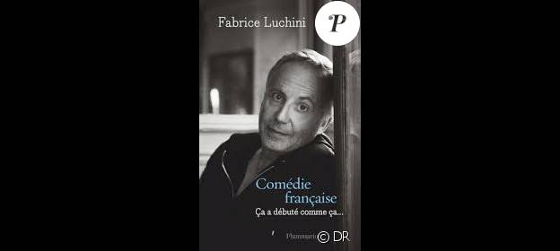 Le livre Comédie française (éditions Flammarion) de Fabrice Luchini