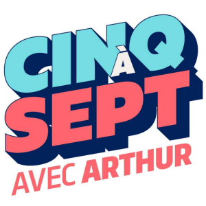 Cinq à Sept avec Arthur