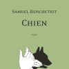 Couverture de Chien, roman de Samuel Benchetrit paru chez Grasset.