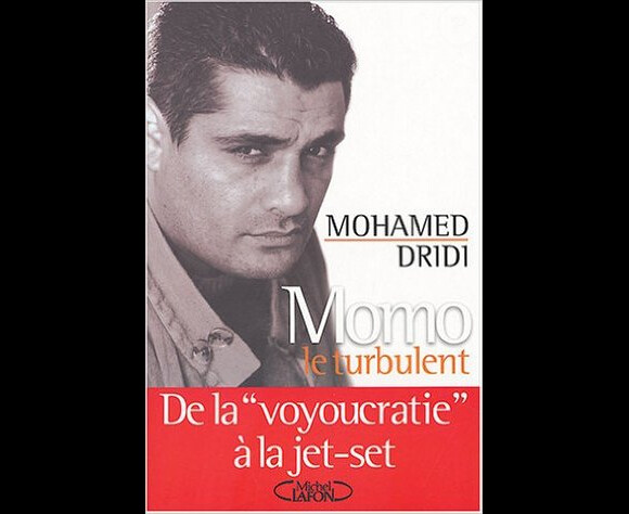 Couverture de "Momo le turbulent", l'autobiographie de Mohamed Dridi sorti le 17 juin 2004 aux éditions Michel Lafon.