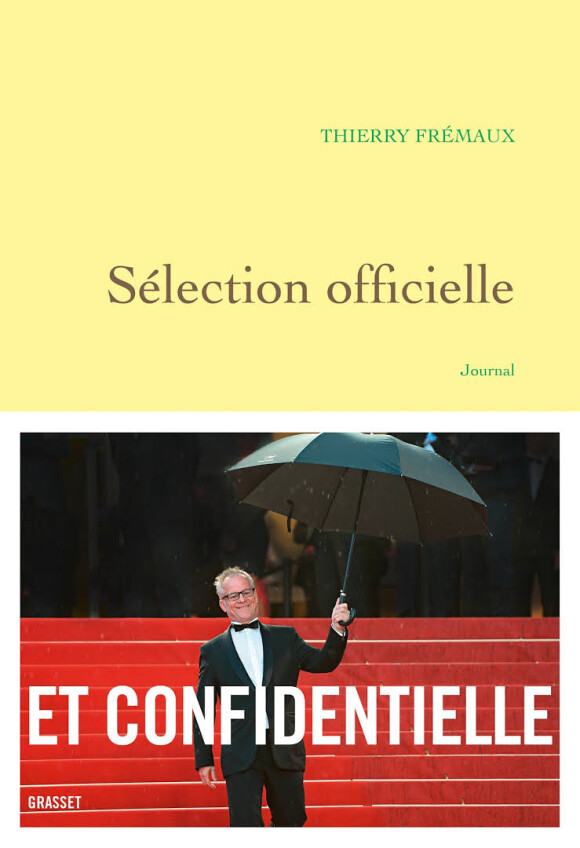 Sélection officielle, un livre de Thierry Frémaux (éditions Grasset)