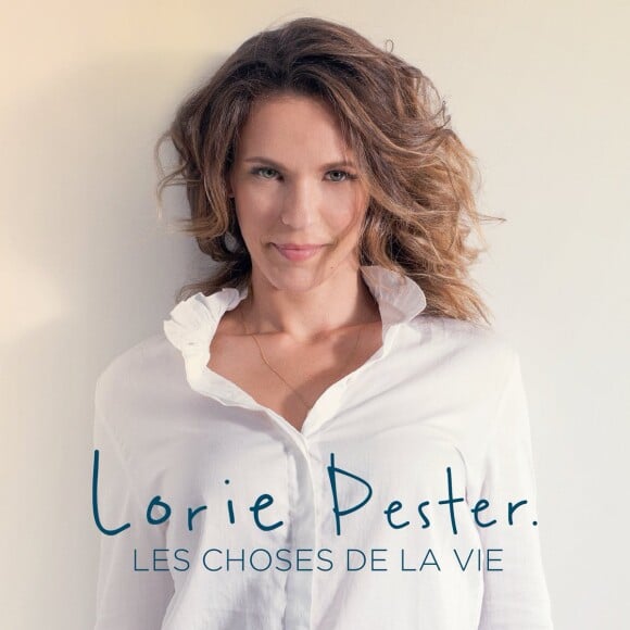 Lorie Pester - Les Choses de la vie - attendu le 17 novembre 2017.