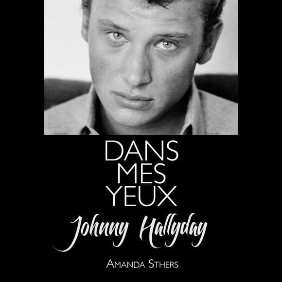 Couverture de l'autobiographie de Johnny Hallyday "Dans mes yeux" écrite par Amanda Sthers et sortie en 2013.