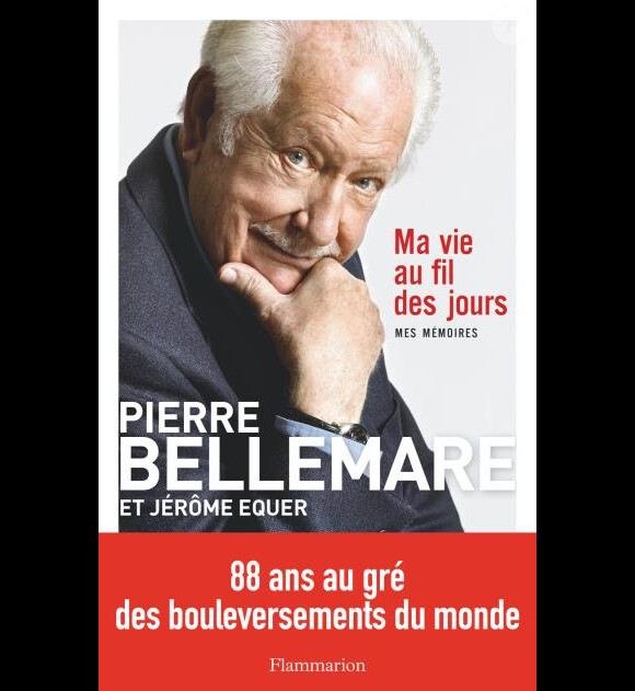 Couverture du livre "Ma vie au fil des jours" de Pierre Bellemare publié en novembre 2016 aux éditions Flammarion.