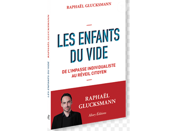 Les enfants du vide, le livre de Raphaël Glucksmann sorti le 11 octobre 2018