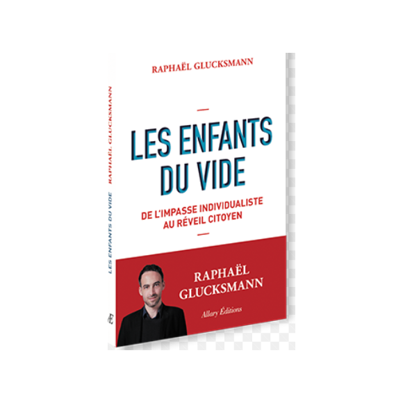 Les enfants du vide, le livre de Raphaël Glucksmann sorti le 11 octobre 2018