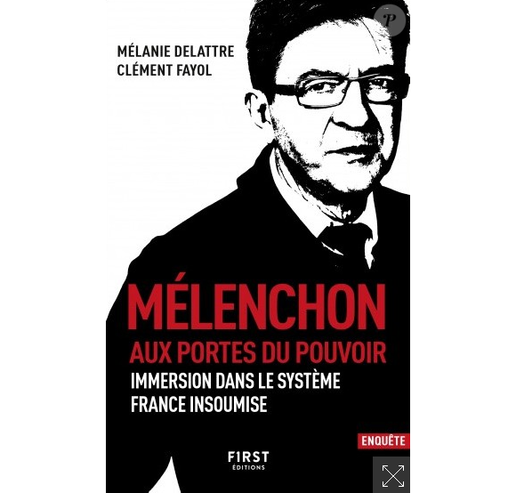 Couverture du livre "Mélenchon, aux portes du pouvoir", paru aux éditions FIRST et sorti le 8 novembre 2018