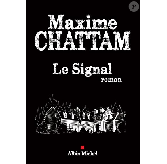 Le Signal, le dernier livre de Maxim Chattam