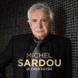 Michel Sardou - Le Choix du fou - attendu le 20 octobre 2017.