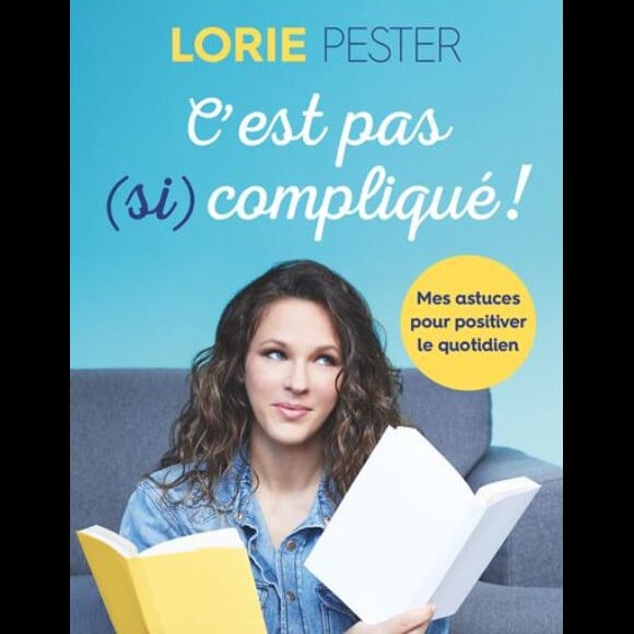 Nouveau livre de Lorie Pester, "C'est pas (si) compliqué"
