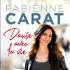 "Danse avec la vie...", le livre de Fabienne Carat publié en mai 2020.