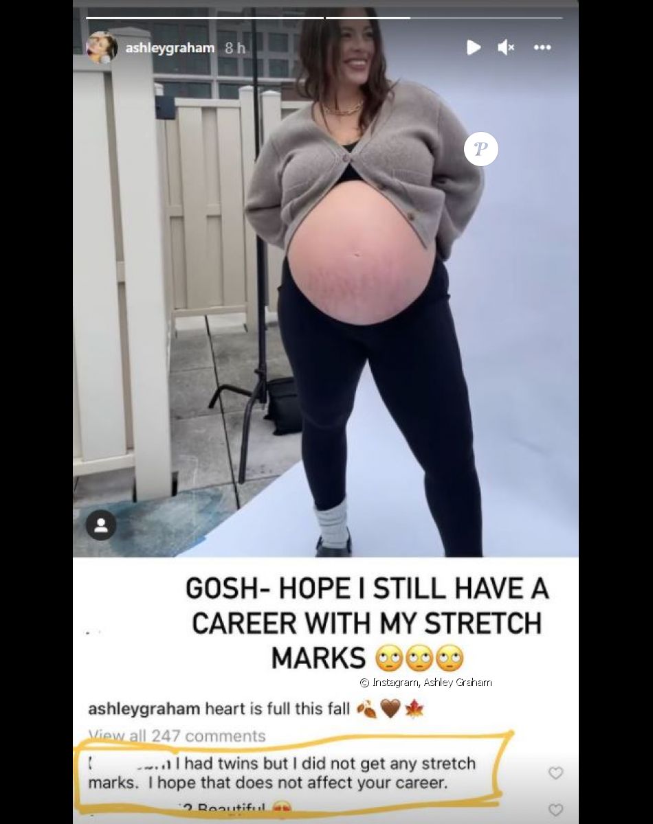 "J'ai eu des jumeaux sans avoir de vergetures. J'espère que ça n'affectera pas ta carrière", a commenté une internaute sur une vidéo d'Ashley Graham, enceinte.