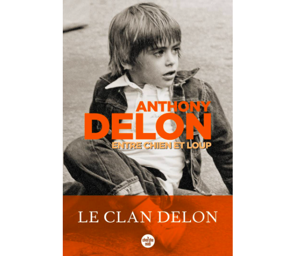 Le livre autobiographique d'Anthony Delon, "Entre chien et loup" (éditions du Cherche midi).
