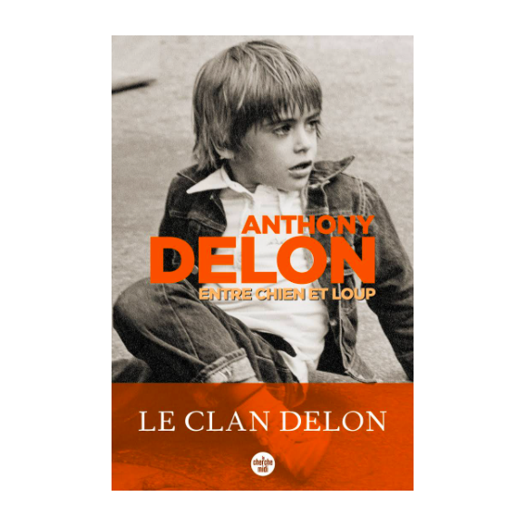 Le livre autobiographique d'Anthony Delon, "Entre chien et loup" (éditions du Cherche midi).