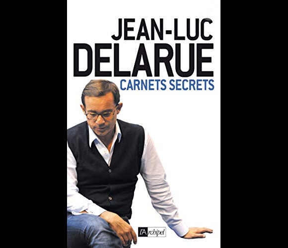 Carnets Secrets de Jean-Luc Delarue