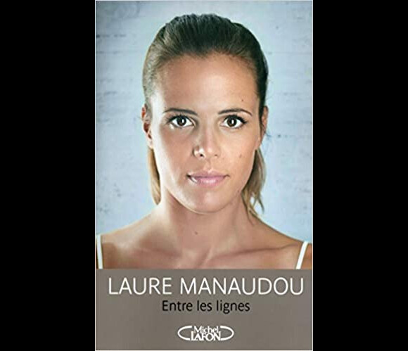 Laure Manaudou en couverture de son autobiographie "Entre les lignes sortie en 2014.
