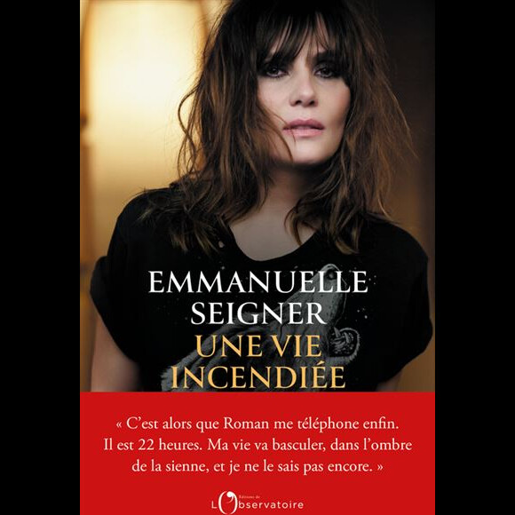 Une vie incendiée d'Emmanuelle Seigner (éditions de l'Observatoire)