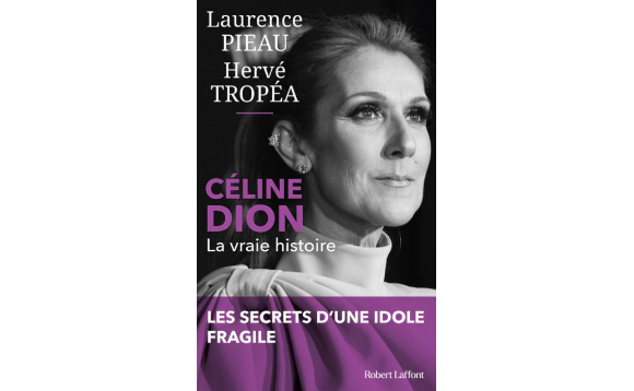 Couverture du livre "Céline Dion, la vraie histoire" publié aux éditions Robert Laffont