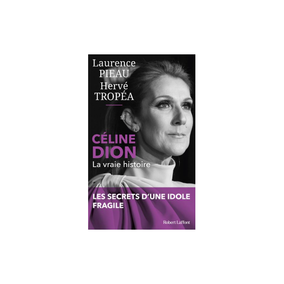 Couverture du livre "Céline Dion, la vraie histoire" publié aux éditions Robert Laffont