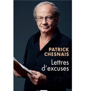 "Lettres d'excuses", Patrick Chesnais.