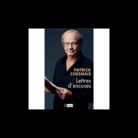 "Lettres d'excuses", Patrick Chesnais.