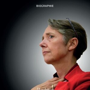 "Elisabeth Borne la secrète" (editions de L'Archipel) de Bérangère Bonte.