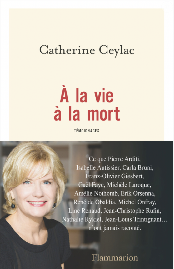 Catherine Ceylac - À la vie, à la mort (Flammarion)