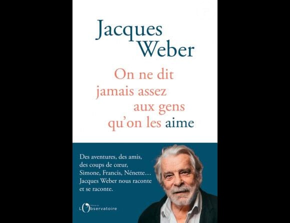 "On ne dit jamais assez aux gens qu'on les aime", Jacques Weber.