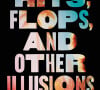 Le livre Hits, Flops, and Other Illusions
