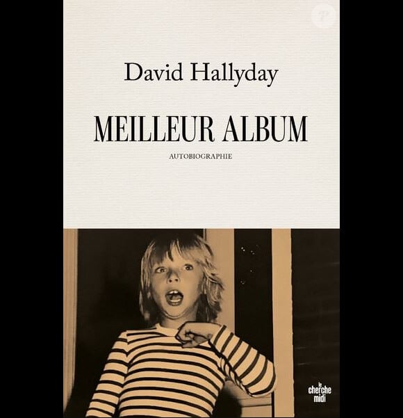 Des clichés de lui enfant 
"Meilleur album", de David Hallyday, aux éditions Le Cherche-Midi.