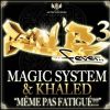 Même pas fatigué, des rois du zouglou de Magic System et Khaled, est le titre le plus juteux en droits d'auteur de l'année 2010.