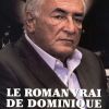 La Roman vrai de Dominique Strauss-Kahn de Michel Taubmann, juin 2011.