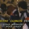 Pierre Quinon, premier champpion olympique des sports de saut français, en 1984 à Los Angeles, s'est donné la mort le 17 août 2011 à Hyères (Var). Il avait 49 ans.