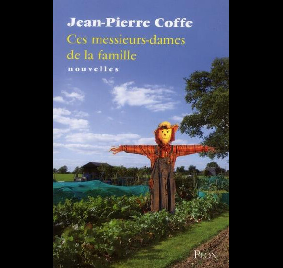 Le recueil de nouvelles de Jean-Pierre Coffe, Ces messieurs-dames de la famille, éditions Plon