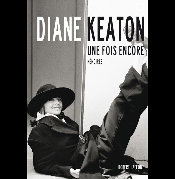 Une fois encore, par Diane Keaton, éd. Robert Laffont.