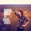 Isabelle Boulay - album Les Grands espaces - novembre 2011.