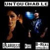 Pochette du single Untouchable de Larusso en duo avec B-Real, déjà disponible.