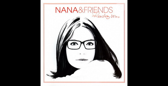 Nana Mouskouri & friends, Rendez-vous album sorti le 21 novembre 2011.
