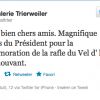 Valérie Trierweiler a tout effacé. Voici le premier tweet de sa nouvelle vie de tweetos : "Tout va bien chers amis. Magnifique discours du Président pour la commémoration de la rafle du Vel' d'Hiv. Très émouvant." Le 22 juillet 2012.